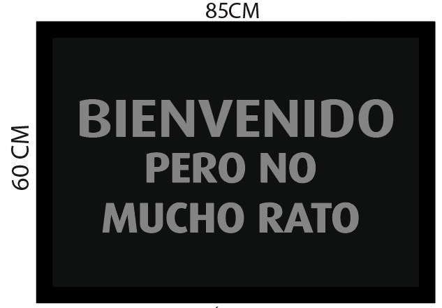 Tapete Atrapamugre Con Logo (BIENVENIDO PERO NO MUCHO RATO).